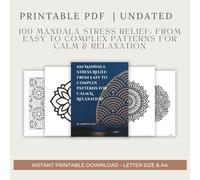 100 Mandala Stress Relief From Easy to Complex Patterns for Calm & Relaxation: Stress Relief Coloring Book for Adults - Easy to Difficult Mandalas