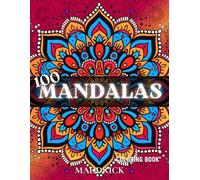 100 Mandalas: Adult coloring book with bold black lines mandala patterns (Infinite Patterns: A Mandala and Abstract Pattern Coloring Book Series for Adults)