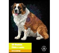 100 Mandalas • Chiens et canidés: Livre de coloriage avec 100 mandalas, tous uniques et différents. Livre anti-stress et relaxant pour adultes. (100 Mandalas • Animaux)