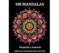 100 MANDALAS: Libro de colorear para colorear