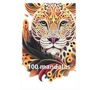 100 Mandalas: livre coloriage adulte