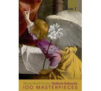 100 MASTERPIECES OF GALLERIA SABAUDA : ENGLISH GUIDE.