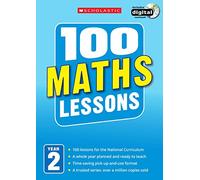 100 Maths Lessons for the National Curriculum for teaching ages 6-7 (Year 2). Includes short term planning and lessons for the whole year. (100 Lessons) (100 Lessons - New Curriculum)