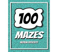 100 Mazes medium difficulty.: Maze puzzle book to activate your brain. Home activity for teens, adults or seniors.