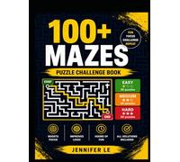 100+ Mazes Puzzle Challenge Book: Fun Brain Games with Full Solutions Included