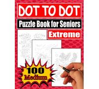 100 Medium Extreme Dot to Dot Puzzle Book for Seniors: Product Copy For a Dot-to-Dot Puzzle Book That Covers Birds, Flowers, Butterflies, Animals, Christmas, Sports, sea life and More