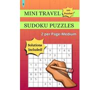 100 Medium Mini Travel Sudoku Puzzles, Solutions Included, 2 per Page: Pocket Size Sudoku for Traveling, 4x6 Inches, Puzzles for all Ages, Sudoku Level Medium, Puzzles on the Go