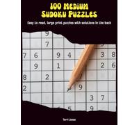 100 MEDIUM Sudoku Puzzles: Easy to read, large print puzzles with solutions in the back