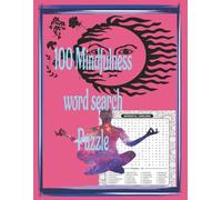 100 Mindfulness word search puzzle: 100 Mindfulness word search puzzle, A Journey to Inner Calm Through Words A Journey to Inner Calm Through Words