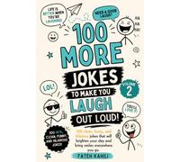 100 More Jokes to Make You Laugh Out Loud!: Clean, Funny & Hilarious Jokes for Everyone (Laugh Out Loud Jokes)
