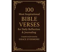 100 Most Inspirational Bible Verses for Daily Reflection & Journaling: A Guided Scripture Journal for Peace, Faith & Strength (KJV)