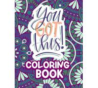 100 Motivational positive quotes coloring book, Stress Relieving Designs inspirational for adults gratitude journal