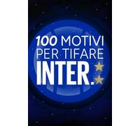 100 MOTIVI PER TIFARE INTER