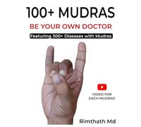 100+ MUDRAS: 2 (holistic healing)