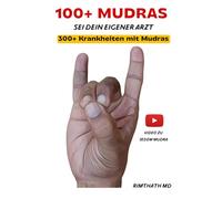100+ MUDRAS (Ganzheitliche Heilungsreihe)