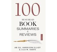 100 Must-Read Book Summaries and Review: A Guide to Timeless and Modern Classics (Volume 1&2) (The 100 Landmarks)
