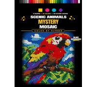 100 Mystery Mosaic Color by Number: Beautiful Animals in Scenic Landscapes with Squares, Circle, Diamonds & Hexagons for Relaxing Coloring (Mystery Mosaic Coloring Books)