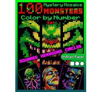 100 Mystery Mosaics Color by Number Quest 3 in 1: Monsters: Mosaic Coloring Book for Adults with Squares, Hexagons and Circles, Color Quest on Black Paper (Mystery Mosaic Color By Number Quest)