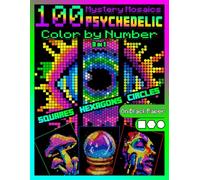 100 Mystery Mosaics Color by Number Quest 3 in 1: Psychedelic: Trippy Mosaic Coloring Book for Adults with Squares, Hexagons and Circles, Color Quest ... Paper (Mystery Mosaic Color By Number Quest)