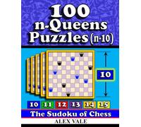100 n-Queens Puzzles (n-10): The Sudoku of Chess
