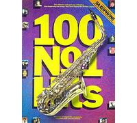100 No. 1 Hits for the Saxophone (Music)