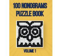 100 Nonogram Puzzle Book: Easy, Medium, and Hard Puzzles: Volume One