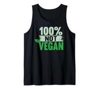 100% Not Vegan Vegetable Haters Anti Vegan Vegetarian Tank Top