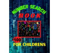 100 Number Search Book for children's: 100 fun and challenging Number Search Puzzle Book For children's