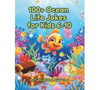 100+ Ocean Life Jokes for Kids 6-10: Marine Life Jokes for kids and families. Bonus Coloring book for adults, kids and ocean lovers of all ages. Laugh ... sea life laughs. (Easy-Happy Coloring Book)