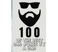 100 of the best dad jokes by a dad: over the years as a contractor i have been told a new joke each and every day some funny some crap but all great.