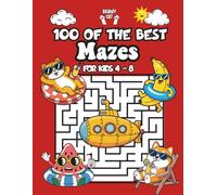 100 of The Best Mazes for Kids 4-8: 100 Fun and Colorable Puzzles for Children - Screen-Free, Brain-Boosting, Skill-Building Fun (Brainy Cat Mazes for Children)