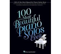 100 of the Most Beautiful Piano Solos Ever