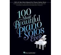 100 of the Most Beautiful Piano Solos Ever