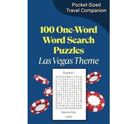 100 One-Word Word Search Puzzles ~ Las Vegas Edition ~ Perfect Travel Companion: Each Puzzle is Centered Around a Single Las Vegas-Themed Word