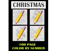 100 Page Christmas Color by Number Coloring Book: 100 Large Print Festive Designs for Adults, Seniors, Teens, and Beginners