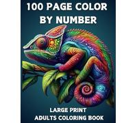 100 Page Color By Number Large Print Coloring Book For Adult: New100 Page Large Print Color By Number Adult Coloring Book with Flowers, Birds, Butterflies, Animals Easy Coloring Pages