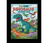 100 Page Dinosaur Coloring Book
