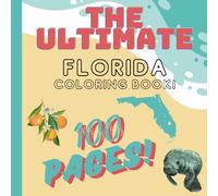 100 Page FLORIDA Coloring Book for Kids: Educational Coloring Pages for Young Children with Animals and Plants and Cities in Florida