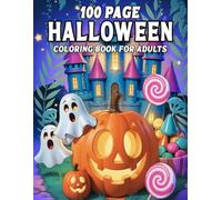 100 Page Halloween Coloring Book For Adults: Easy, Simple and Fun Halloween Spooky Coloring Pages for Adults and Seniors with Large Designs for Stress Relief and Relaxation.