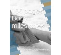 100 pages Baby milestones: Capture every moment.
