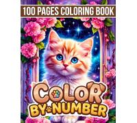 100 Pages Color by Number Coloring Book: Perfect Beginner Large Print Color by Number Coloring Book - Fun Cute Animal Activity Pages for Kids, Adults, Seniors Simple Stress Relief