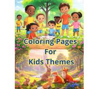 100 Pages Coloring Pages For Kids Themes: A Fun and Creative Coloring Book for Boys and Girls with Animals, Vehicles, Dinosaurs, and More!