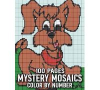 100 Pages Mystery Mosaics Color By Number: New Mystery Mosaics Color By Number Adult Coloring Book with Large Print Flower, Bird, Butterfly, Nature, Animal Easy Coloring Pages