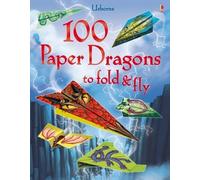 100 Paper Dragons to Fold and Fly by Sam Baer (2015-09-01)