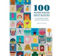 100 Paper Pieced Quilt Blocks by Sarah Callard (Paperback Book)