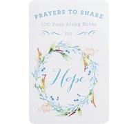 100 Pass-Along Notes for Hope: Prayers to Share (Shareable Messages of Encouragement with a Prayer, Scripture, and Inspirational Quote)