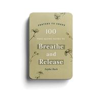 100 Pass-Along Notes to Breathe and Release: Prayers to Share (Shareable Messages of Encouragement with a Prayer, Scripture, and Inspirational Quote)