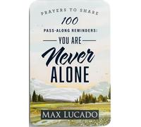 100 Pass-Along Reminders: You Are Never Alone (Prayers to Share)