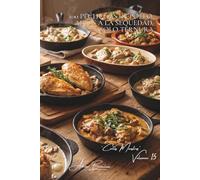 100 pechugas de pollo: adiós a la sequedad, solo ternura: Técnicas infalibles para una carne blanca jugosa y llena de sabor (SERIE POLLO (35 volúmenes) - Subserie: "Cortes Maestros" (10 volúmenes))