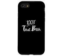 100 Percent That Bitch Case for iPhone SE (2020) / 7/8